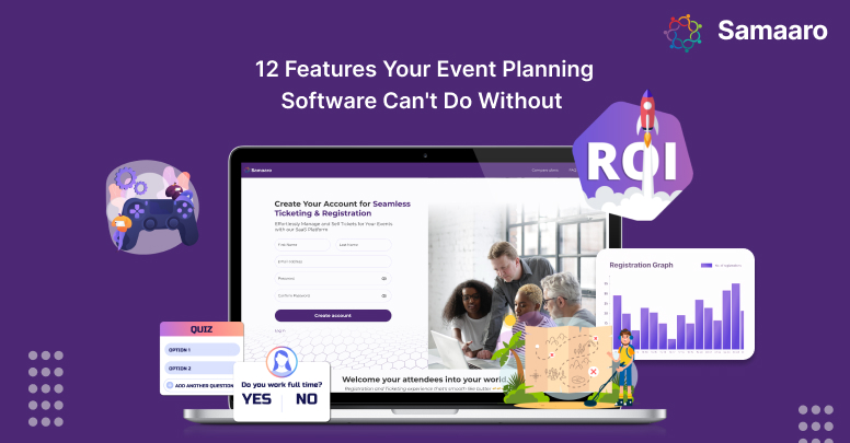 12 Must-Have Event Software Features – By Samaaro