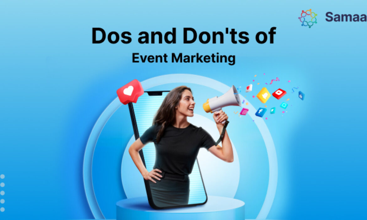 The Do’s and Don’ts of Event Marketing 