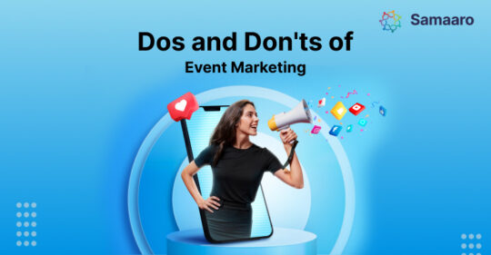 The Do’s and Don’ts of Event Marketing 