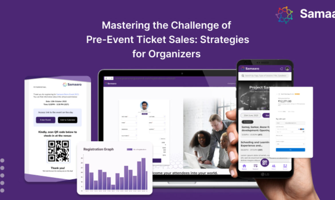Mastering the Challenge of Pre-Event Ticket Sales: Strategies for Organizers 
