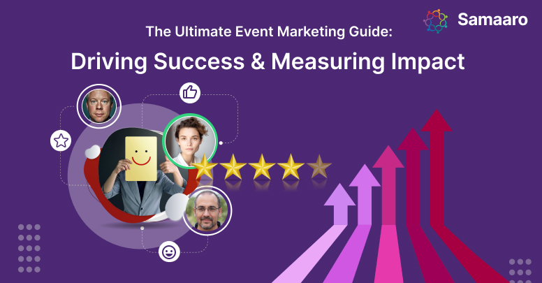 The Ultimate Event Marketing Guide: Driving Success and Measuring Impact 