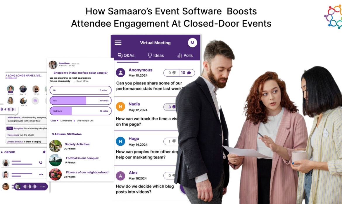 How Samaaro’s Event Software Boosts Attendee Engagement at Closed-Door Events
