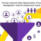 Turning Leads into Sales Opportunities: 4 Event Management Tools for Closed-Door Events  