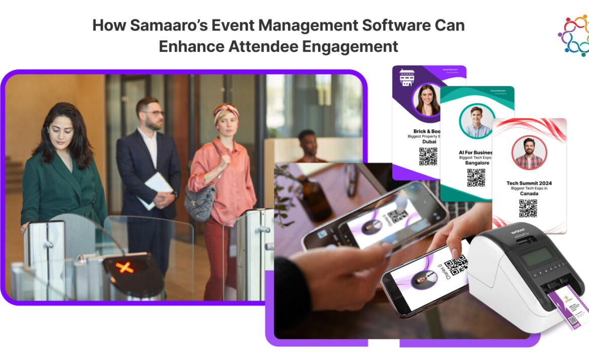How Samaaro's Event Management Software Can Enhance Attendee Engagement 1