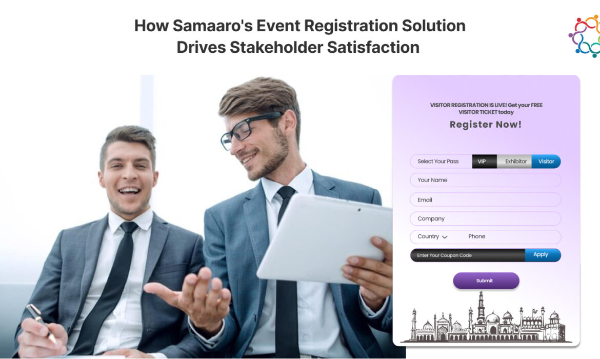 How Samaaro's Event Registration Solution Drives Stakeholder Satisfaction