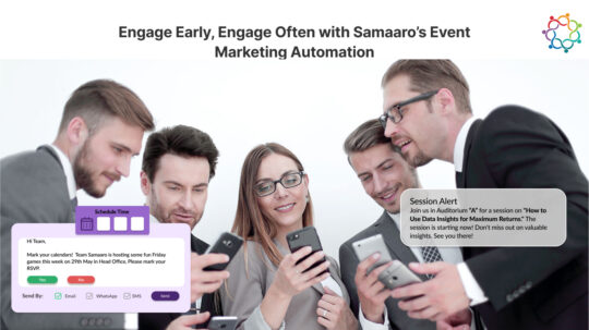 Engage Early Engage Often with Samaaro's Event Marketing Automation