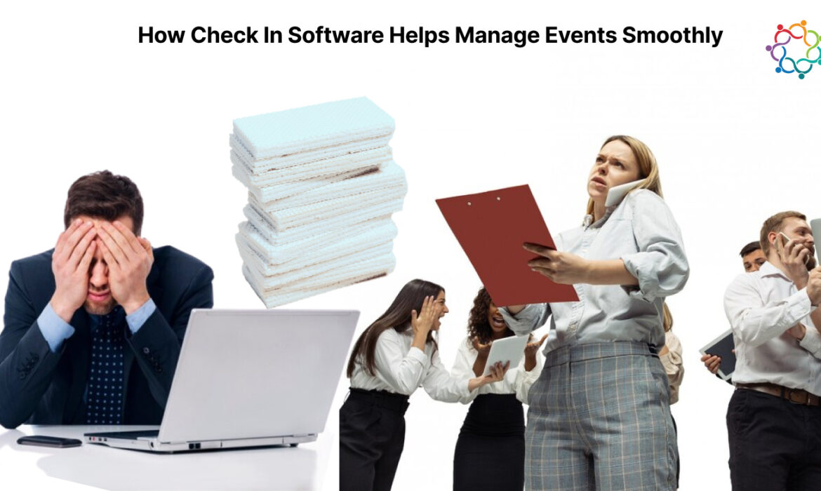 How Check In Software Helps Manage Events Smoothly