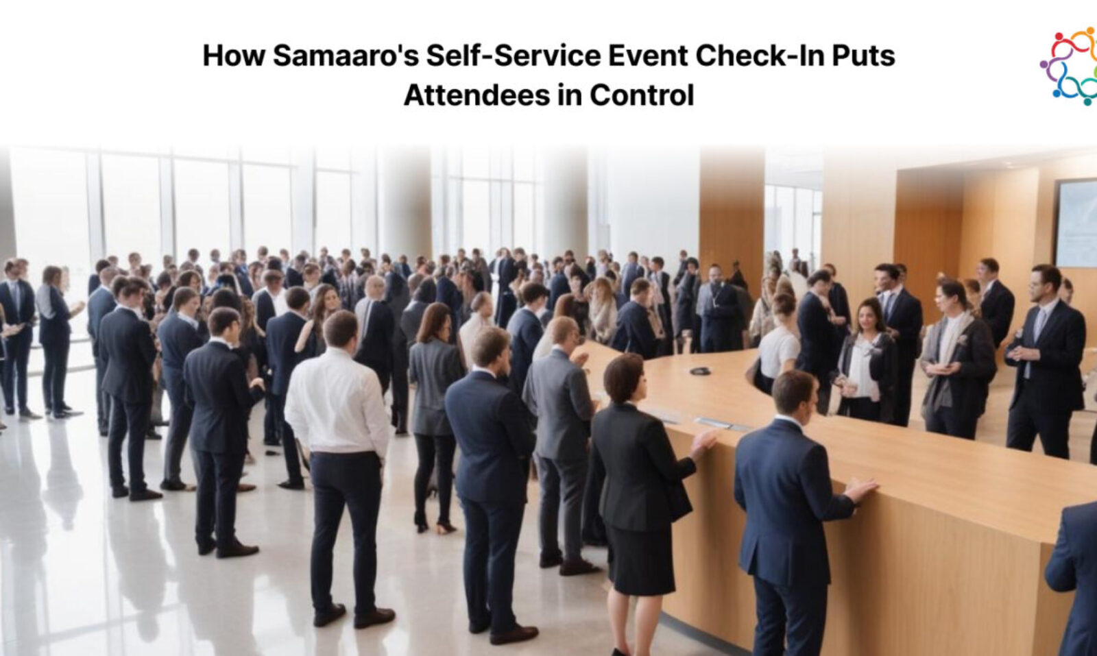 Empowering Attendees: How Samaaro’s Self-Service Event Check-In Puts Attendees in Control