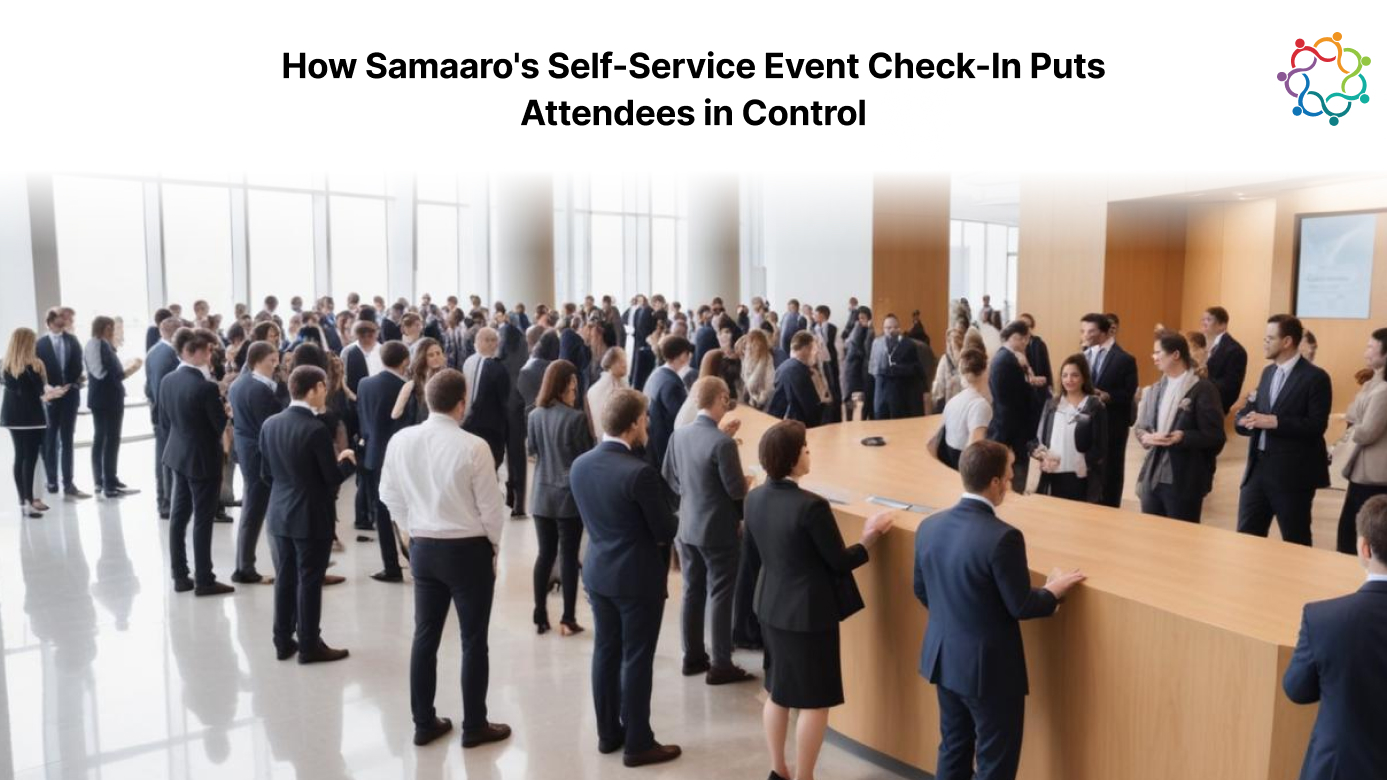 How Samaaro's Self-Service Event Check-In Puts Attendees in Control
