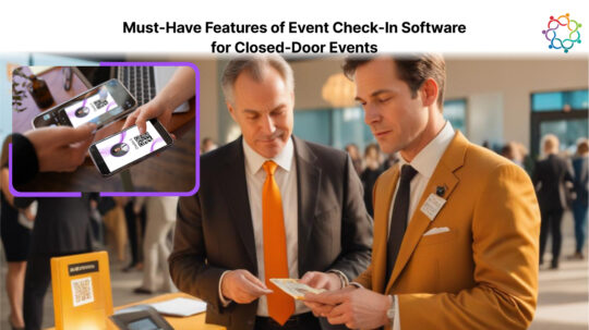 Must-Have Features of Event Check-In Software for Closed-Door Events