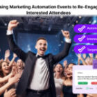 Retargeting Powerhouse: Using Marketing Automation Events to Re-Engage Interested Attendees