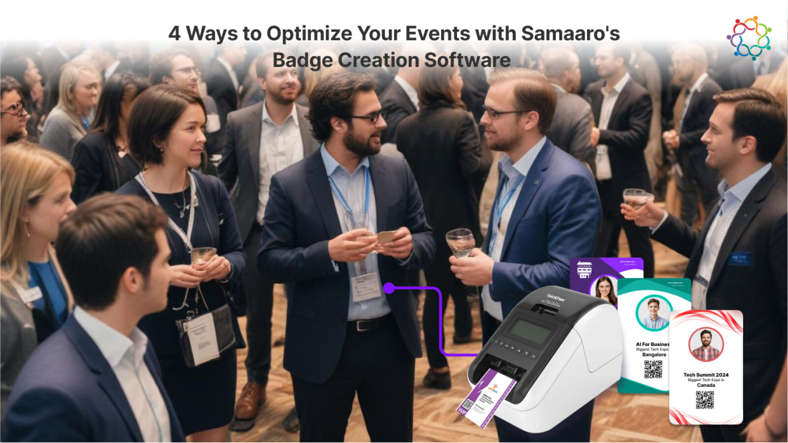 4 Ways to Optimize Your Events with Samaaro's Badge Creation Software