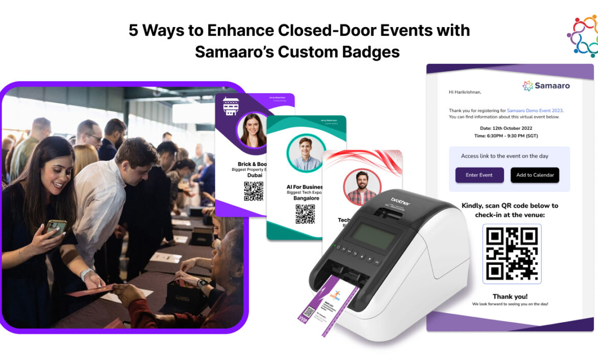 5 Ways to Enhance Closed-Door Events with Samaaro’s Custom Badges 