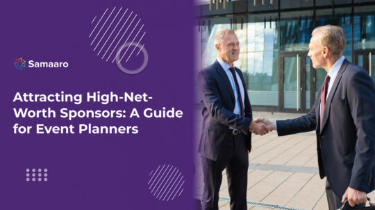 Attracting High-Net-Worth Sponsors: A Guide for Event Planners 