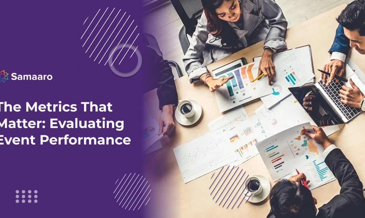 The Metrics That Matter: Evaluating Event Performance