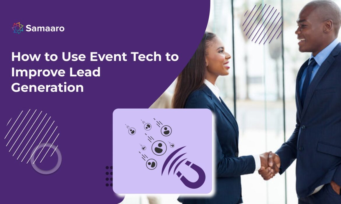 How to Use Event Tech to Improve Lead Generation