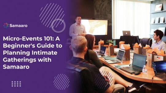 Micro-Events 101: A Beginner’s Guide to Planning Intimate Gatherings with Samaaro 