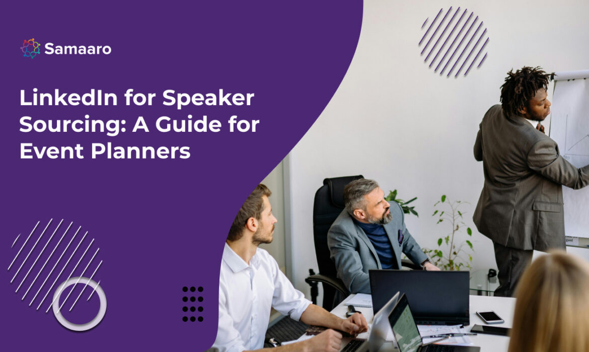 LinkedIn for Speaker Sourcing: A Guide for Event Planners 