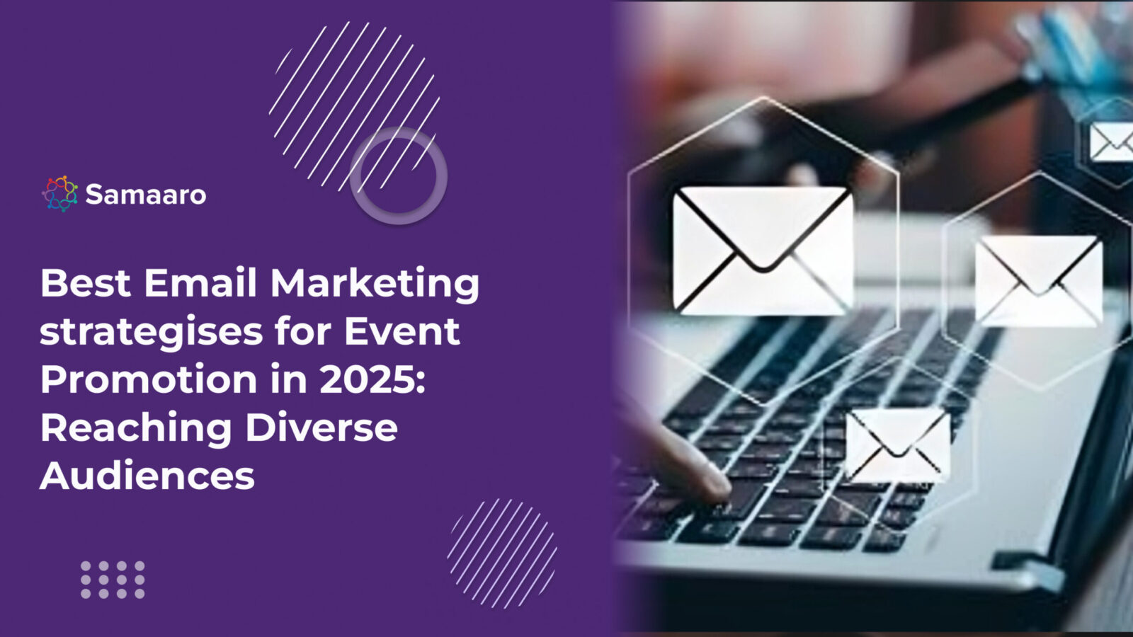 Best Email Marketing Strategies for Event Promotion in 2025: Reaching Diverse Audiences 
