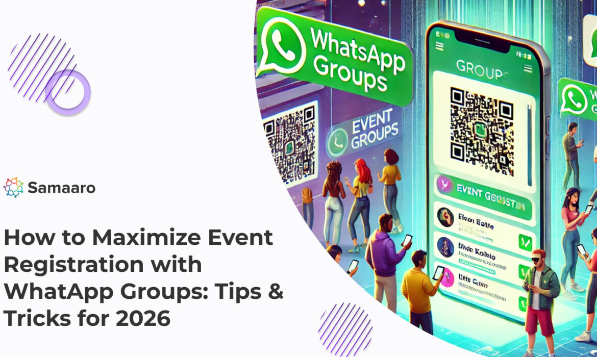 How to Maximize Event Registrations with WhatsApp Groups: Tips and Tricks for 2026 