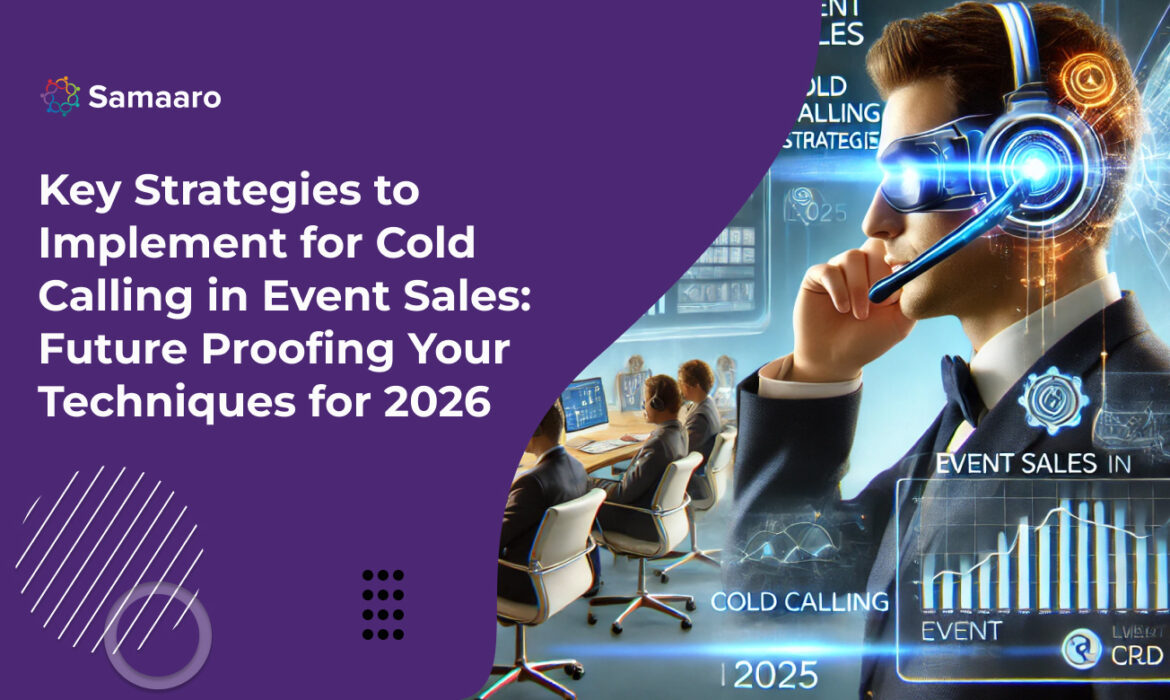 Key Strategies to Implement for Cold Calling in Event Sales: Future-Proofing Your Techniques for 2026 