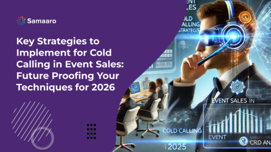 Key Strategies to Implement for Cold Calling in Event Sales: Future-Proofing Your Techniques for 2026 
