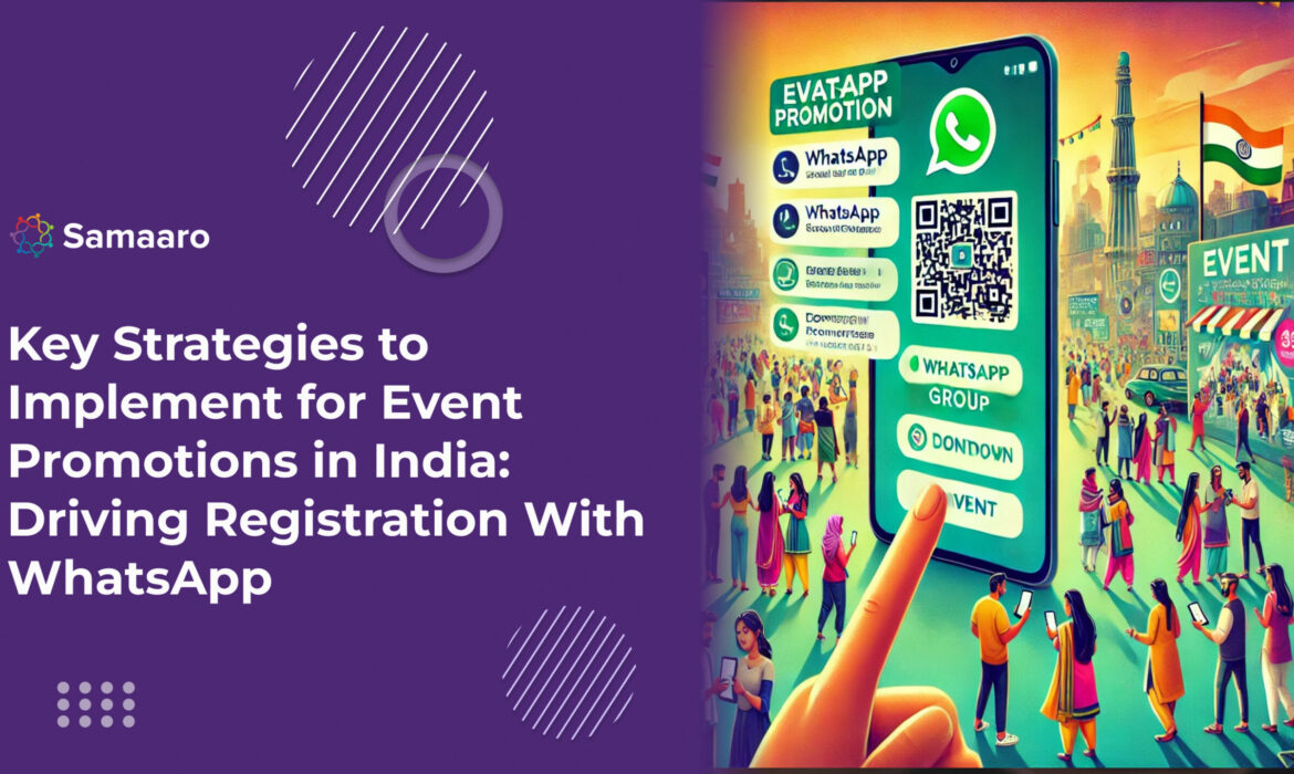 Key Strategies to Implement for Event Promotions in India: Driving Registrations with WhatsApp 