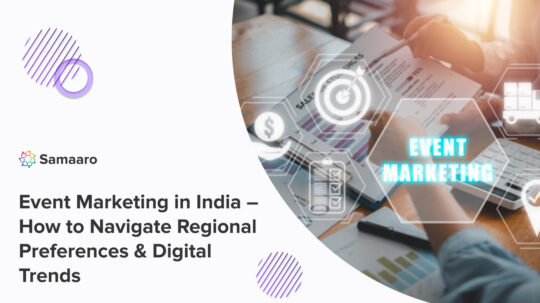 Event Marketing in India: How to Navigate Regional Preferences & Digital Trends 
