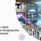 Event Tech 2025: Innovations Shaping the Future of Events 