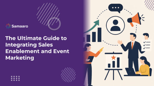 The Ultimate Guide to Integrating Sales Enablement and Event Marketing