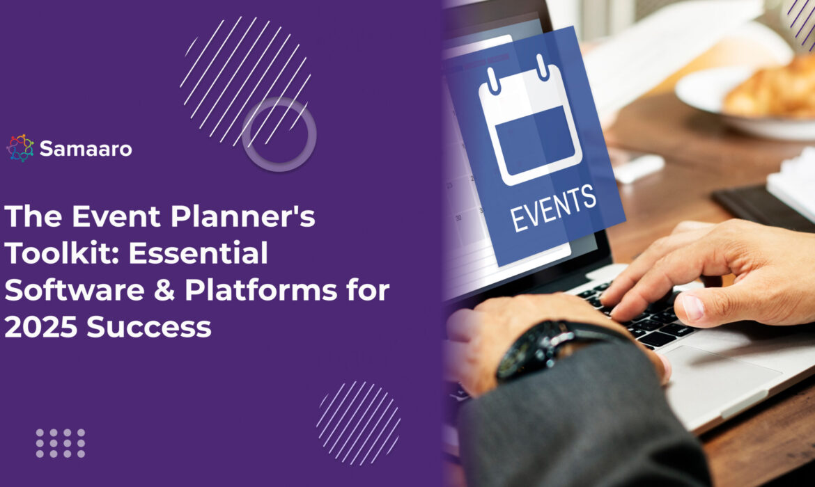 The Event Planner’s Toolkit: Essential Software & Platforms for 2025 Success 