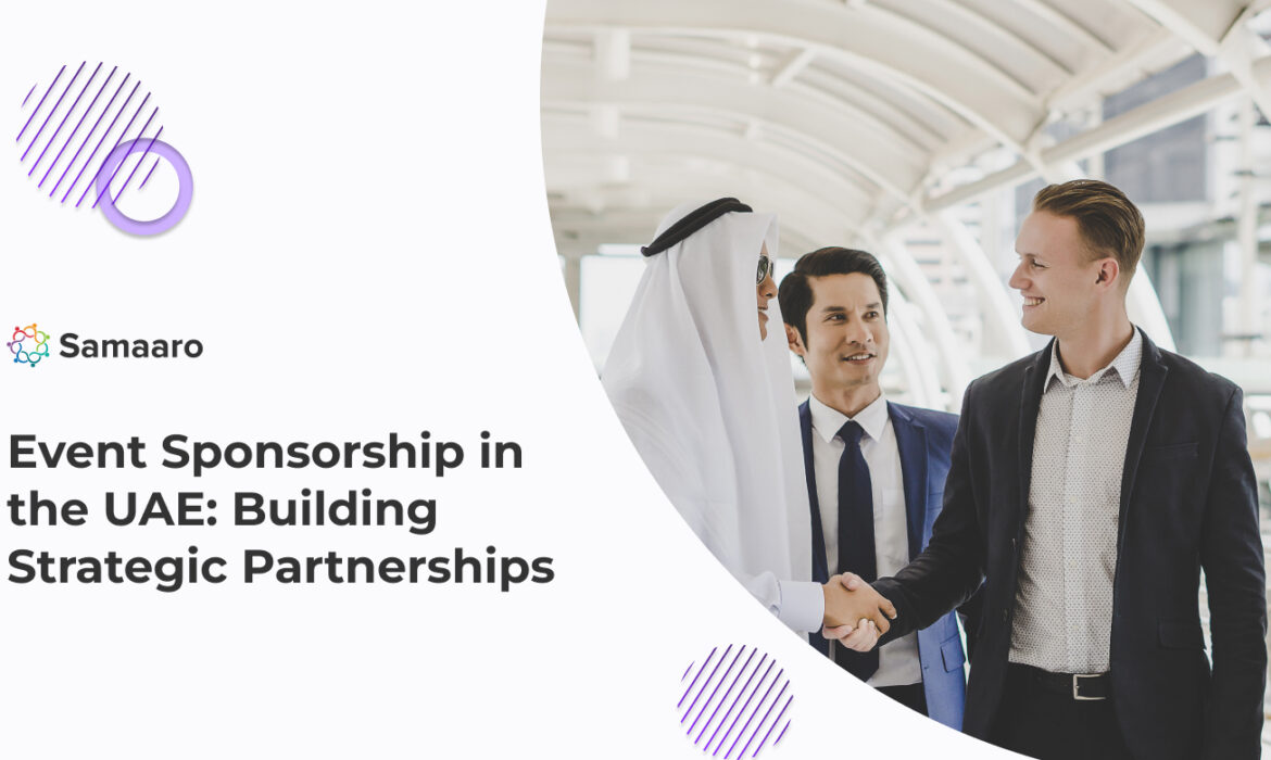 Event Sponsorship in the UAE: Building Strategic Partnerships 