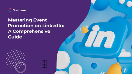 Mastering Event Promotion on LinkedIn: A Comprehensive Guide 