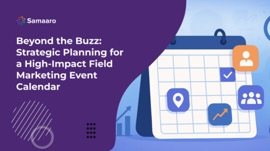 Beyond the Buzz: Strategic Planning for a High-Impact Field Marketing Event Calendar 