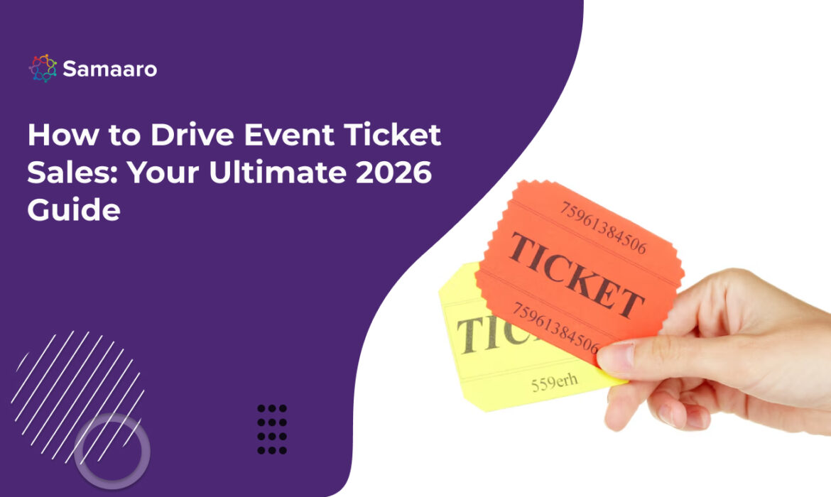 How to Drive Event Ticket Sales: Your Ultimate 2026 Guide