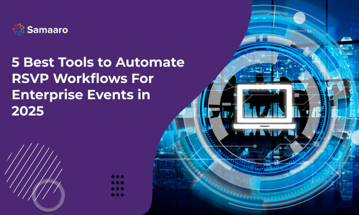 5 Best Tools to Automate RSVP Workflows for Enterprise Events in 2025 