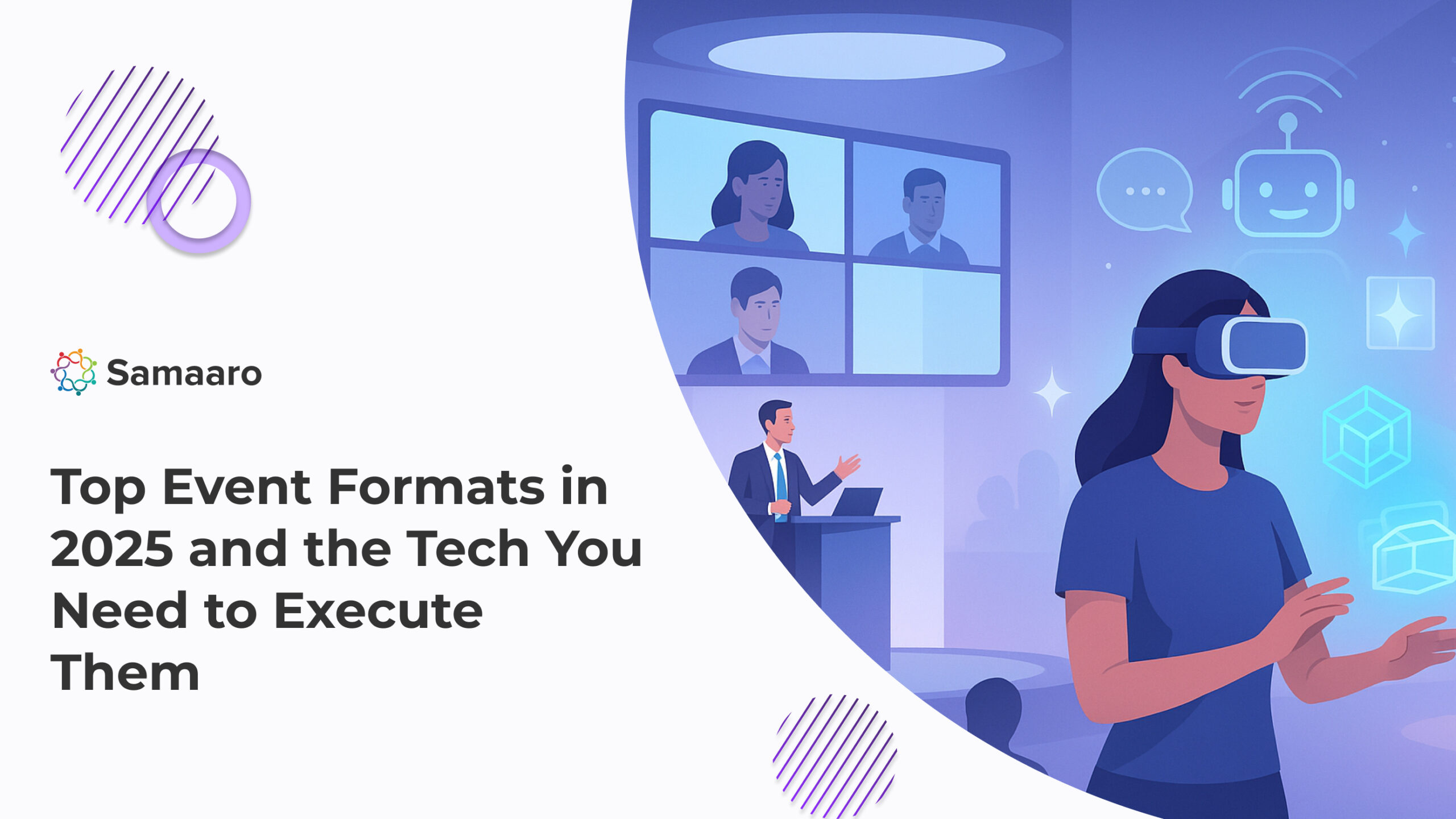 Top Event Formats & Must-Have Tech for 2025 | Samaaro