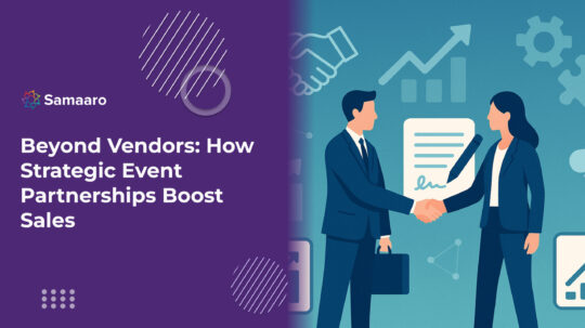 Beyond Vendors: How Strategic Event Partnerships Boost Sales