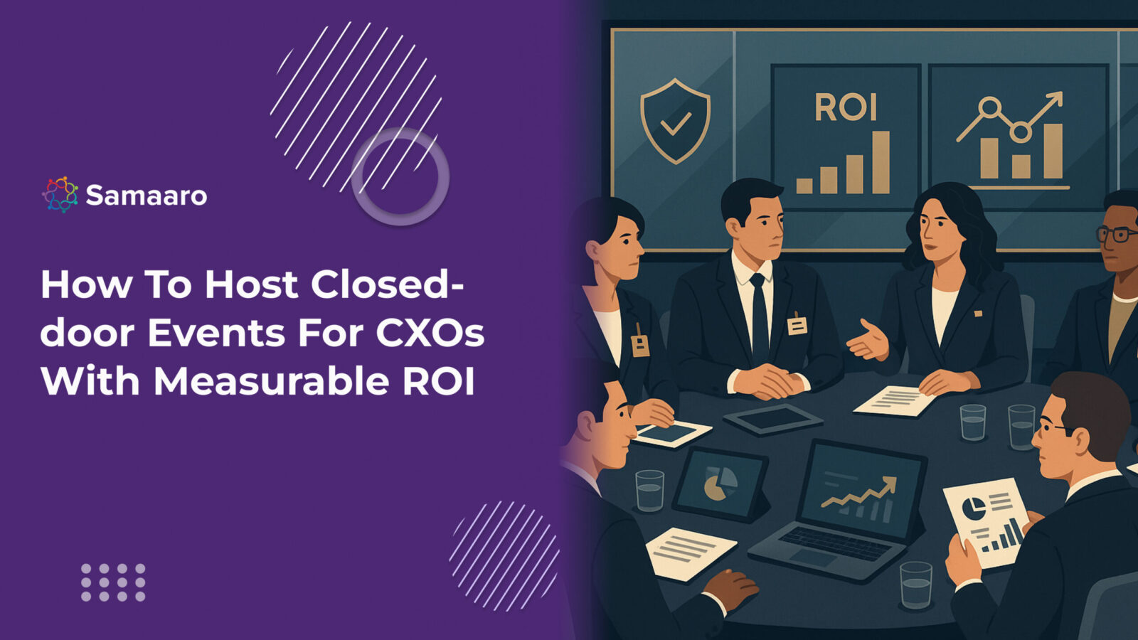 How To Host Closed-door Events For CXOs With Measurable ROI 