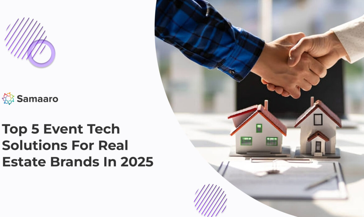 Top 5 Event Tech Solutions for Real Estate Brands in 2025 