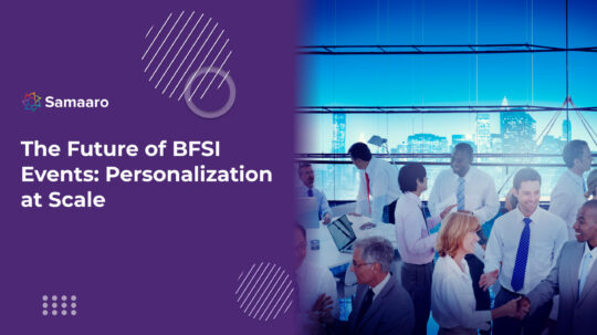 The Future of BFSI Events: Personalization at Scale 