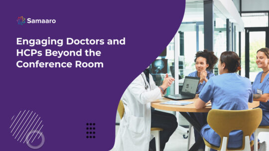 Engaging Doctors and HCPs Beyond the Conference Room