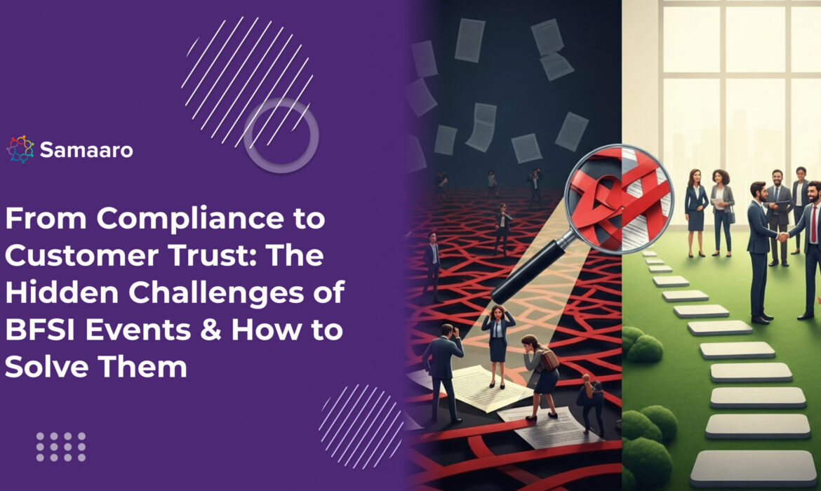 From Compliance to Customer Trust: The Hidden Challenges of BFSI Events & How to Solve Them