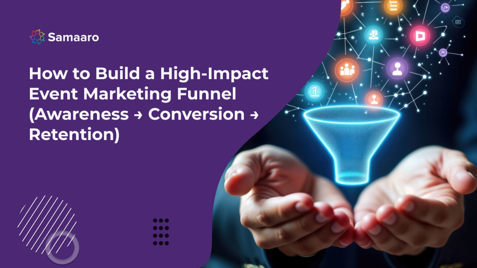 How to Build a High-Impact Event Marketing Funnel (Awareness → Conversion → Retention) 