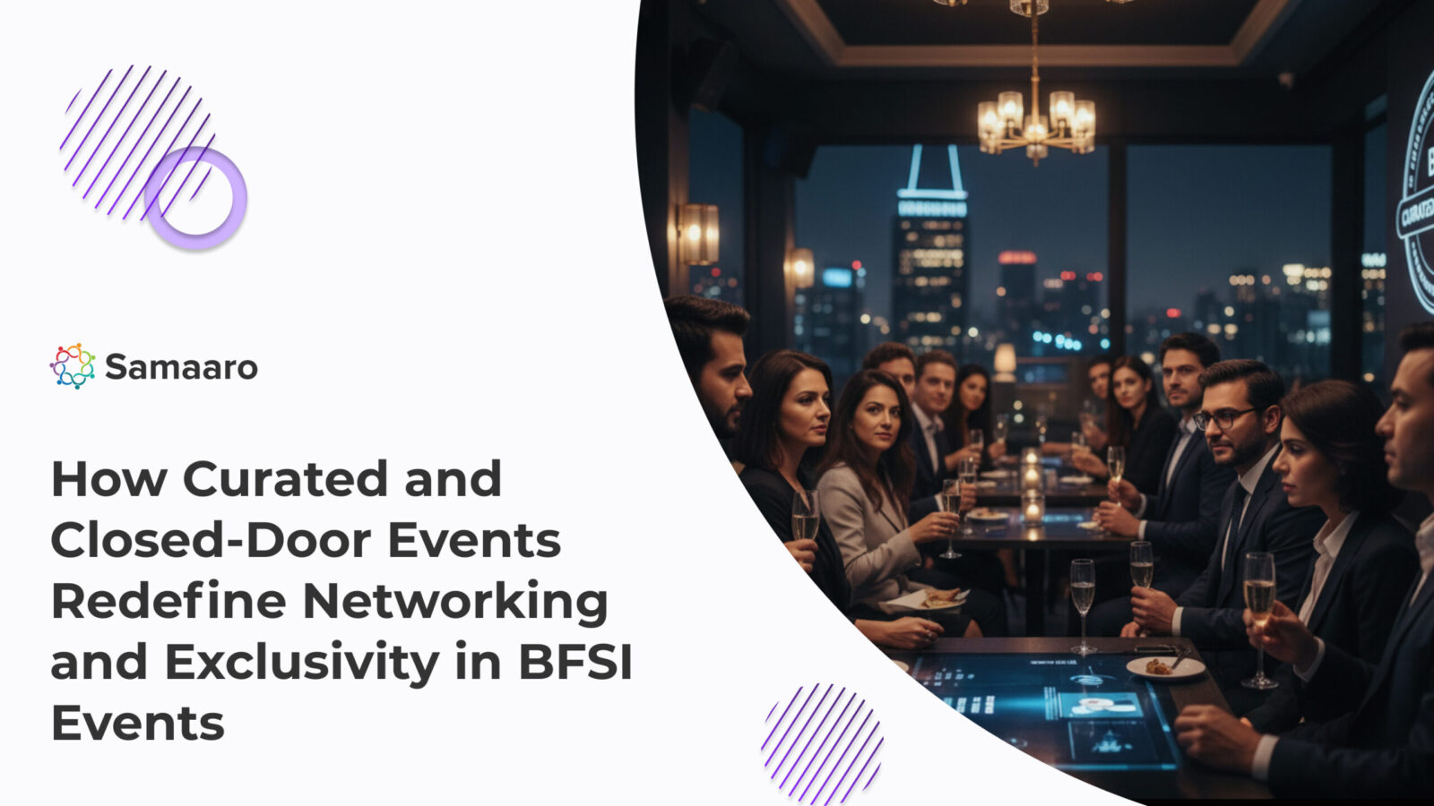 How Curated and Closed-Door Events Redefine Networking and Exclusivity in BFSI Events 