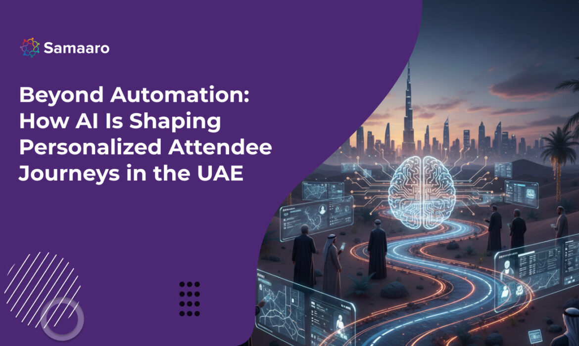 Beyond Automation: How AI Is Shaping Personalized Attendee Journeys in the UAE 