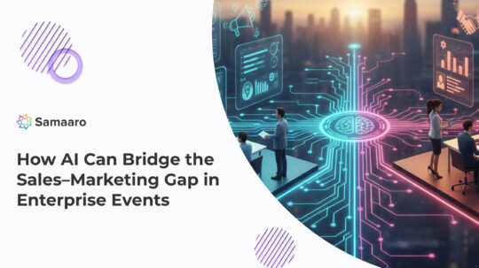 How AI Can Bridge the Sales–Marketing Gap in Enterprise Events 