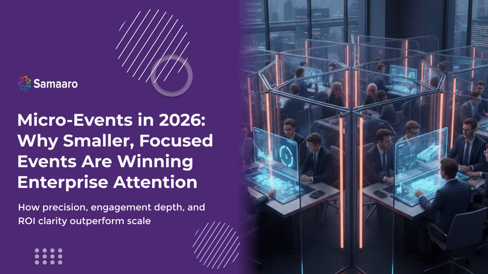 Micro-Events in 2026: Why Smaller, Focused Events Are Winning Enterprise Attention