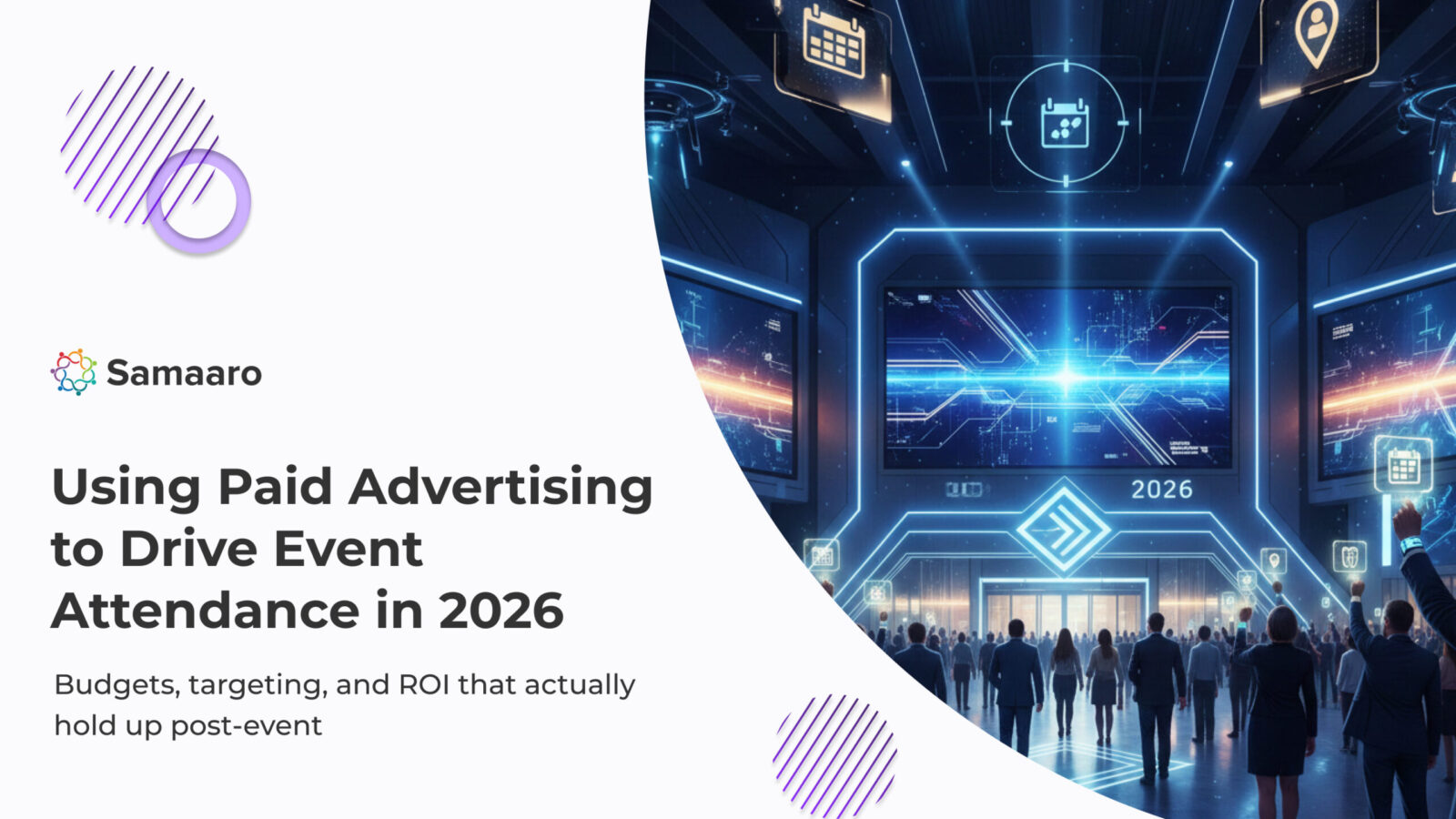 Using Paid Advertising to Drive Event Attendance in 2026: Budgets, Targeting, and ROI