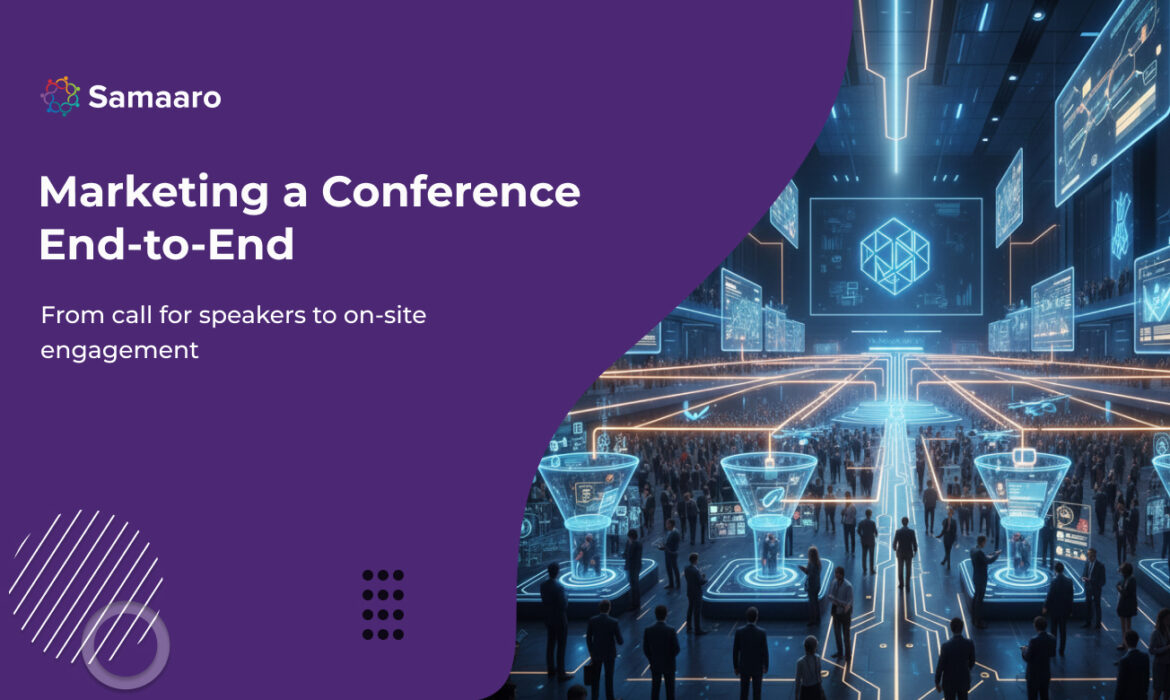 Conference marketing End-to-End: From Call for Speakers to On-Site Engagement